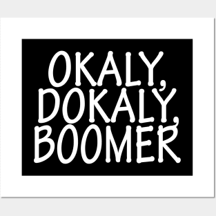 Okaly Dokaly Boomer Posters and Art